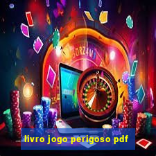 livro jogo perigoso pdf